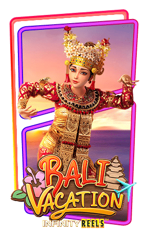รีวิวเกมสล็อต Bali Vacation