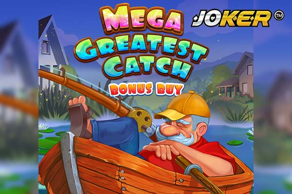 รีวิวเกม Mega Greatest Catch Bonus Buy
